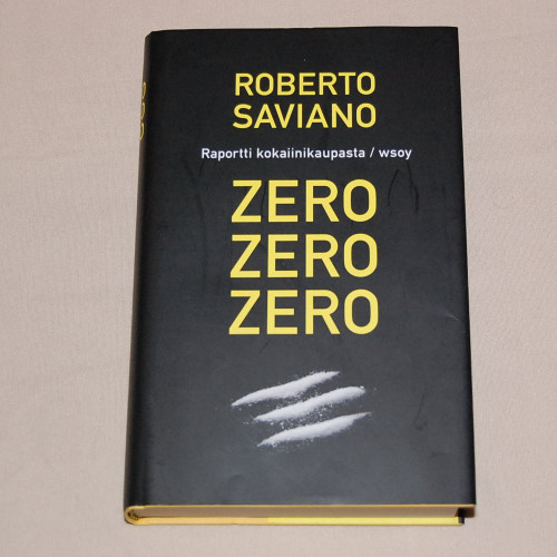 Roberto Saviano Zero zero zero Raportti kokaiinikaupasta